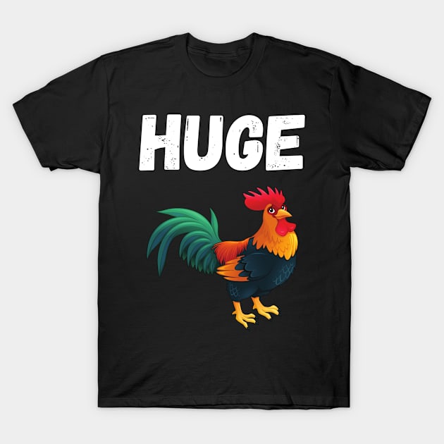 Huge Rooster Cock T-Shirt by ChestifyDesigns